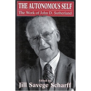 The Autonomous Self: The Work of John D. Sutherland (Library of Object Relations)