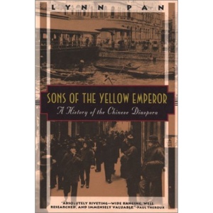 Sons of the Yellow Emperor: A History of the Chinese Diaspora (Kodansha globe series)