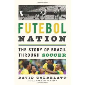 Futebol Nation: The Story of Brazil Through Soccer
