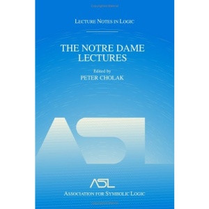The Notre Dame Lectures (Lecture Notes in Logic)