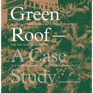 Green Roof: Michael Van Valkenburgh Associates' Design for the Headquarters of the American Society of Landscape Architects