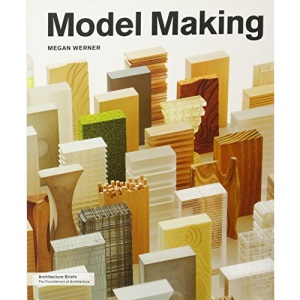 Model Making (Architecture Briefs)
