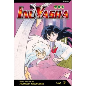 Inu-Yasha: A Feudal Fairy Tale (Vol. 3)