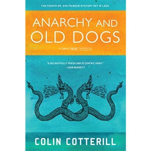 Anarchy and Old Dogs (Dr. Siri Paiboun)