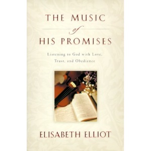 The Music of His Promises: Listening to God with Love, Trust, and Obedience