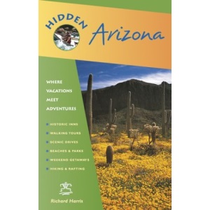 Hidden Arizona: Including Phoenix, Tucson, Sedona, and the Grand Canyon (Hidden guides)