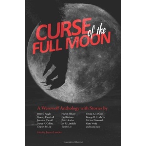 Curse of the Full Moon: A Werewolf Anthology