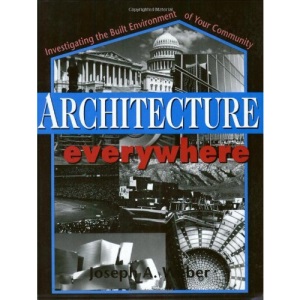 Architecture Everywhere: Investigating the Built Environment of Your Community
