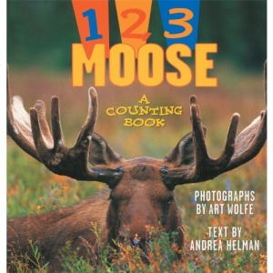 1, 2, 3 Moose (Counting Books (Sasquatch Books))