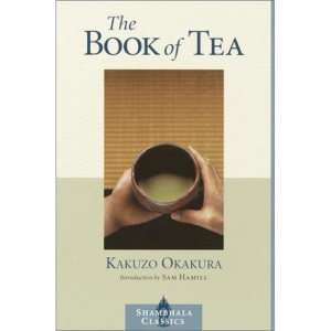The Book of Tea (Shambhala Classics)