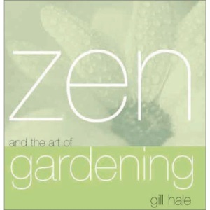 Zen and the Art of Gardening