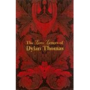 Love Letters of Dylan Thomas,