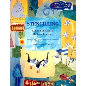 Stencilling: Projects, Techniques Over 30 Stencil Designs