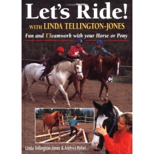Let's Ride! With Linda Tellington-Jones: Fun and TTeamwork with Your Horse or Pony: Fun and Teamwork with Your Horse or Pony