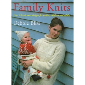 Family Knits: Over 25 Versatile Designs for Babies Children and Adults
