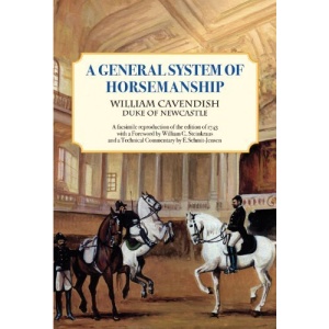A General System of Horsemanship: Facsimile Reproduction of the Edition of 1743