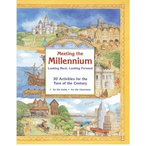 Meeting the Millennium: 30 Activities for the Turn of the Century