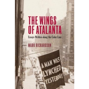 The Wings of Atalanta: Essays Written along the Color Line (Studies in American Literature and Culture)