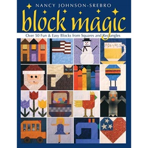 Block Magic: Over 50 Fun and Easy Blocks from Squares and Rectangles (Over 50 Fun & Easy Blocks from Squares and Rectangles)