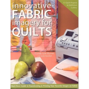 Innovative Fabric Imagery for Quilts