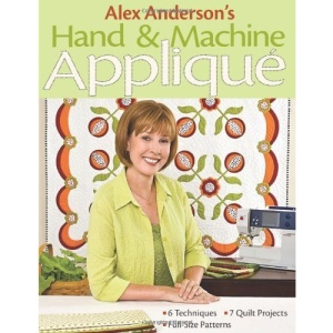 Alex Anderson's Hand and Machine Applique
