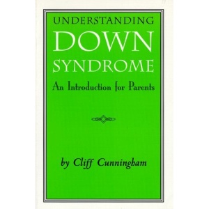 Understanding Down Syndrome: An Introduction for Parents