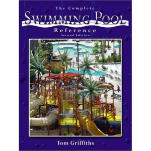 The Complete Swimming Pool Reference