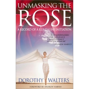 Unmasking the Rose: A Record of a Kundalini Initiation