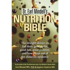 Dr. Earl Mindell's Nutrition Bible