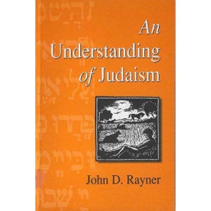 An Understanding of Judaism: 1 (Progressive Judaism Today, 1)
