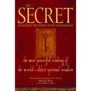 The Secret: Unlocking the Source of Joy & Fulfillment
