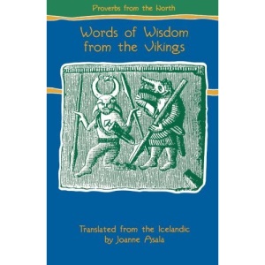 Proverbs from the North: Words of Wisdom from the Vikings (Proverb Series)