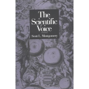 The Scientific Voice (The Conduct of Science Series)