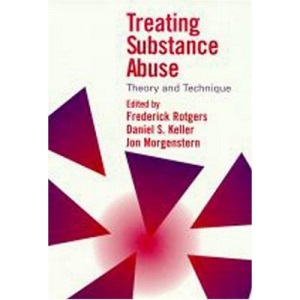 Treating Substance Abuse: Theory and Technique (Guilford Substance Abuse)