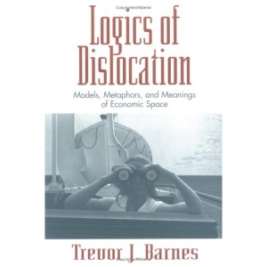 Logics of Dislocation: Models, Metaphors, and Meanings of Economics Spacce (Mappings)