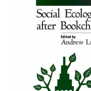 Social Ecology After Bookchin (Democracy and Ecology)
