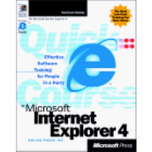 Quick Course in Microsoft Internet Explorer 4.0