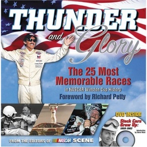 Thunder and Glory: The 25 Most Memorable Races in NASCAR Winston Cup History [With DVD]