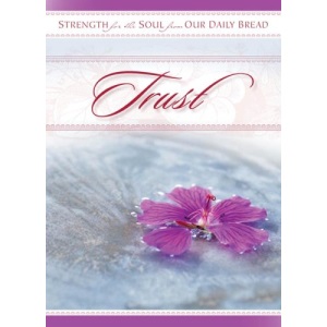 Trust (Strength for the Soul from Our Daily Bread)