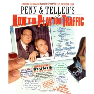 Penn & Teller's How to Play in Traffic