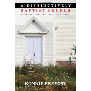 A Distinctively Baptist Church: Renewing Your Church in Practice