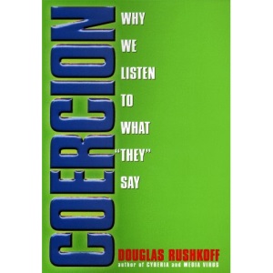 Coercion: Why We Listen to What They Say