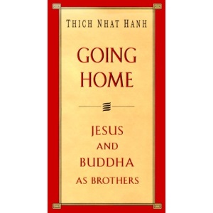 Going Home: Jesus and Buddha as Brothers