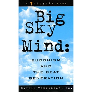 Big Sky Mind: Buddhism and the Beat Generation