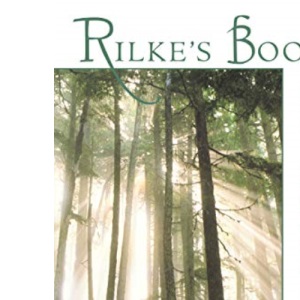 Rilke's Book of Hours: Love Poems to God
