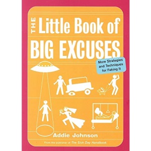 The Little Book of Big Excuses
