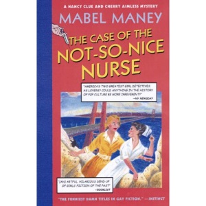 The Case of the Not-So-Nice Nurse: A Nancy Clue and Cherry Aimless Mystery