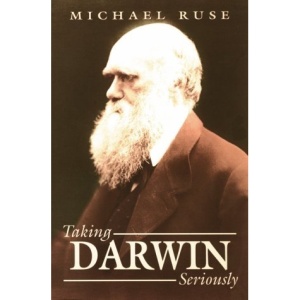 Taking Darwin Seriously: A Naturalistic Approach to Philosophy