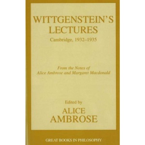 Wittgenstein's Lectures: Cambridge, 1932-1935 (Great Books in Philosophy)