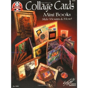 Collage Cards Mini Books, Slide Mounts & More: Mini Books Slide Mounts and More